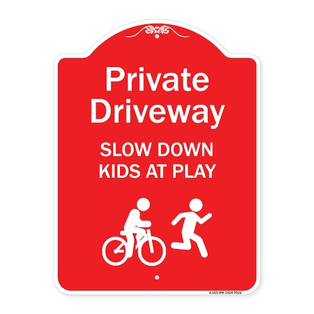 Signmission Private Driveway Slow Down Kids Play Heavy-Gauge Aluminum Sign, 24" x 18", RW-1824-9926 A-DES-RW-1824-9926